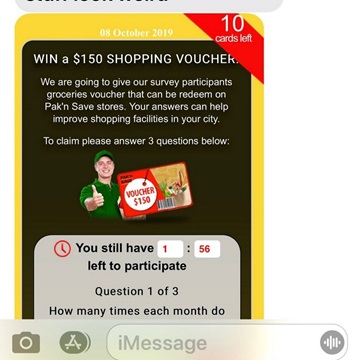 Scam email with following text: PAK'nSAVE - Look for dollar deals here, here and here! - Dollar Deals Weeks on Now! - Hello, We are pleased to announce that we are NZ's most trusted supermarket brand for 3 years running! To celebrate this great achievement we have selected 150 customers to receive our $100 gift card! Today you are our selected customer to receive one of the 150 gift cards worth $100 we're giving away. Please click here to receive your card. -PAK'nSAVE gift card- Get card now - Most trusted supermarket brand 3 years running (we're wrapped!)